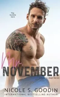 Mr. November - Nicole S. Goodin
