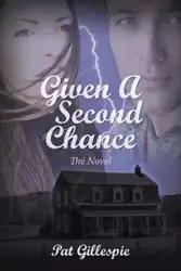 Given a Second Chance - Pat Gillespie