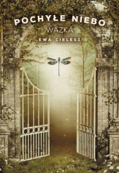 Pochyłe niebo T.3 Ważka - Ewa Cielesz