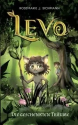 Levo - Die geschenkten Träume - Rosemarie J. Sichmann