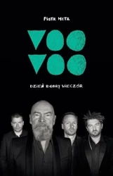 Voo Voo. Dzień dobry wieczór - Piotr Metz