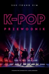 K-pop. Przewodnik - Kim Suk-Young