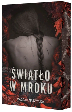 Światło w mroku (ilustrowane brzegi) - Magdalena Szweda