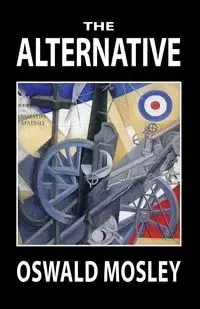 The Alternative - Mosley Oswald