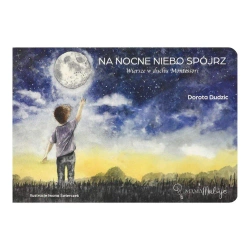 Na nocne niebo spójrz - Dorota Dudzic