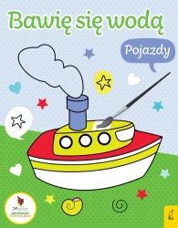 Bawię się wodą. Pojazdy - opracowanie zbiorowe