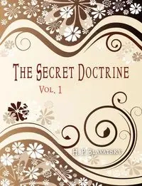 The Secret Doctrine - Blavatsky H. P.