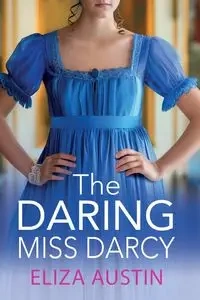 The Daring Miss Darcy - Austin Eliza