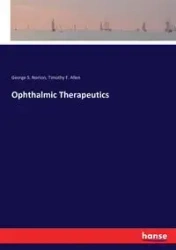 Ophthalmic Therapeutics - George S. Norton