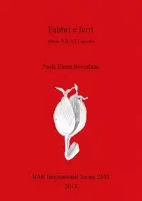 Fabbri e ferri - Paola Boccalatte