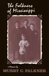 The Falkners of Mississippi - Falkner Murry C.
