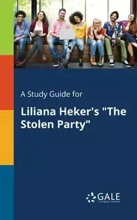 A Study Guide for Liliana Heker's "The Stolen Party" - Gale Cengage Learning