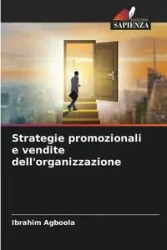 Strategie promozionali e vendite dell'organizzazione - Agboola Ibrahim