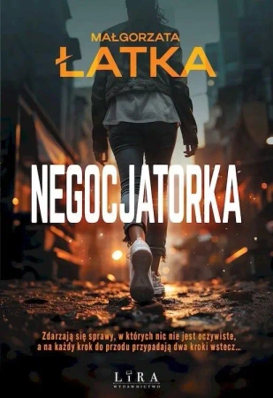Negocjatorka - Małgorzata Łatka