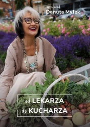 Od lekarza do kucharza - Danuta Myłek