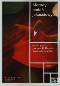 Metody badań jakościowych Tom 1 - Denzin Norman K., Lincoln Yvonna S.