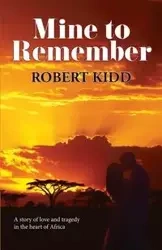 Mine to Remember - Robert Kidd