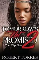 Tomorrow's Not Promised 2 - Robert Torres