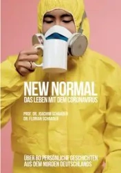New Normal - Das Leben mit dem Coronavirus - Joachim Schrader