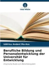 Berufliche Bildung und Personalentwicklung der Universität für Entwicklung - Mu-Azu Iddirisu Andani