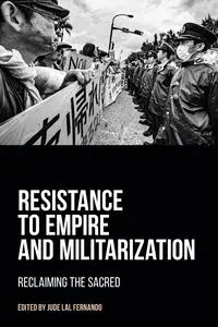 Resistance to Empire and Militarization - Fernando Jude Lal