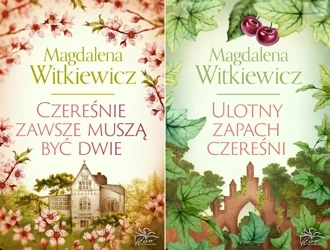 Czereśnie zawsze muszą być dwie + Ulotny zapach czereśni M. Witkiewicz - Magdalena Witkiewicz