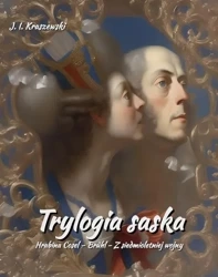 eBook Trylogia saska. Hrabina Cosel – Brühl - Z siedmioletniej wojny - Józef Ignacy Kraszewski epub mobi