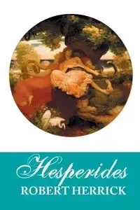 HESPERIDES - Robert Herick