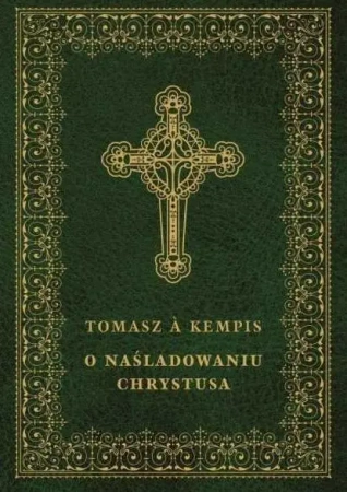 O naśladowaniu Chrystusa - Tomasz a Kempis