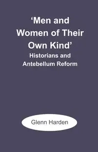'Men and Women of Their Own Kind' - Glenn M. Harden