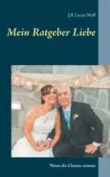 Mein Ratgeber Liebe - Lucas Wolf J.R.