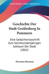 Geschichte Der Stadt Greifenberg In Pommern - Riemann Hermann