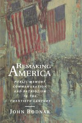 Remaking America - John Bodnar