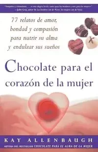 Chocolate Para El Corazon de La Mujer - Kay Allenbaugh