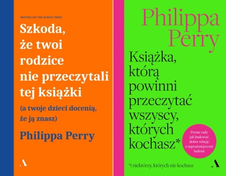 Szkoda, że twoi rodzice nie przeczytali tej...+ Książka, którą powinni - Perry Philippa