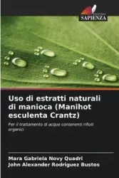 Uso di estratti naturali di manioca (Manihot esculenta Crantz) - Mara Gabriela Novy Quadri