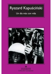 Un dia mas con vida - Ryszard Kapuściński