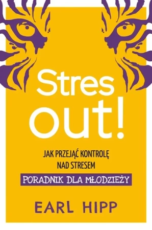 Stres out!. Jak przejąć kontrolę nad stresem - Earl Hipp