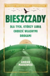 Bieszczady. Dla tych, którzy lubią chodzić własnym - Adrian Markowski