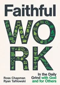 Faithful Work - Ross Chapman