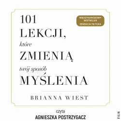 audiobook 101 lekcji, które zmienią twój sposób myślenia - Brianna Wiest