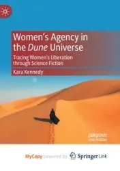 Women's Agency in the Dune Universe - Kara Kennedy