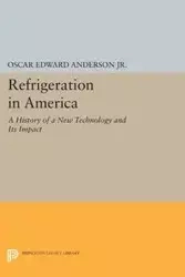 Refrigeration in America - Anderson Oscar Edward