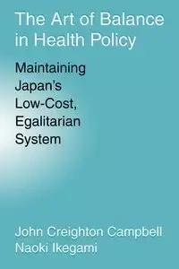 The Art of Balance in Health Policy - John Campbell Creighton