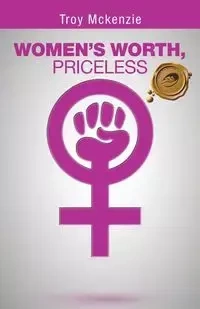Women's Worth, Priceless - McKenzie Troy