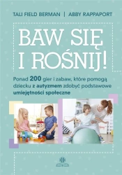 Baw się i rośnij! - Tali Field Berman, Abby Rappaport