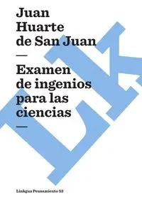 Examen de ingenios para las ciencias - Juan Juan Huarte de San