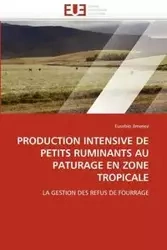 Production intensive de petits ruminants au paturage en zone tropicale - JIMENEZ-E