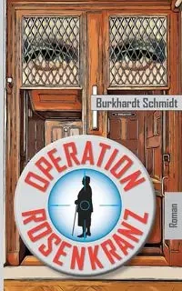 Operation Rosenkranz - Schmidt Burkhardt