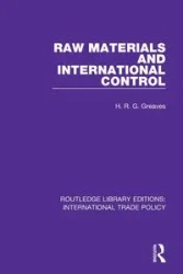 Raw Materials and International Control - Greaves H.R.G.